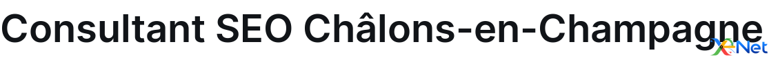 Consultant SEO Châlons-en-Champagne